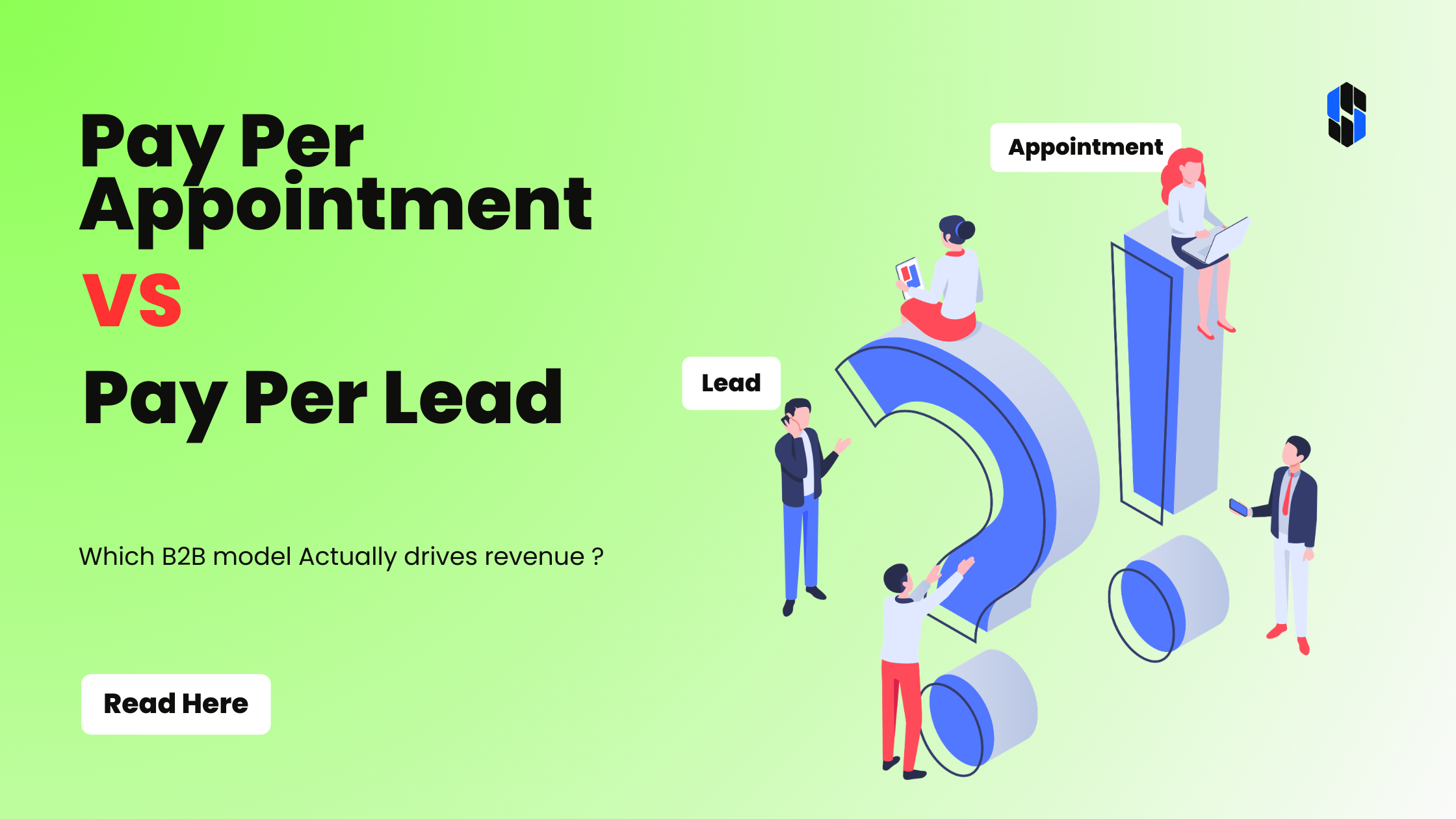 Pay Per Appointment vs Pay Per Lead: Which B2B Model Actually Drives Revenue?